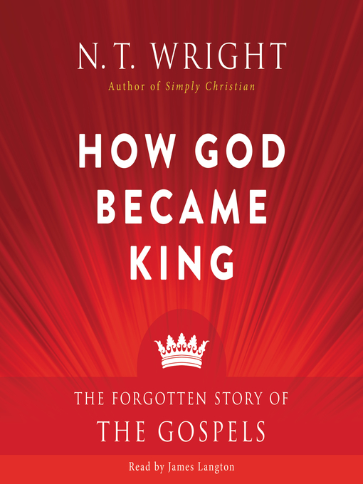 Title details for How God Became King by N. T. Wright - Wait list